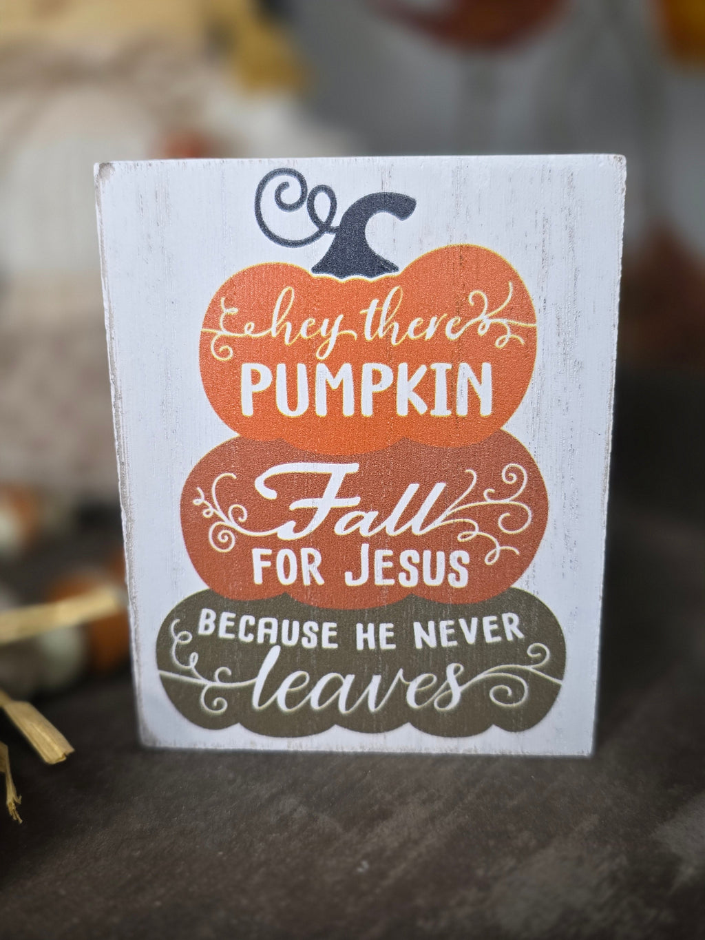 Hey There Pumpkin – Fall for Jesus Wooden Block Sign