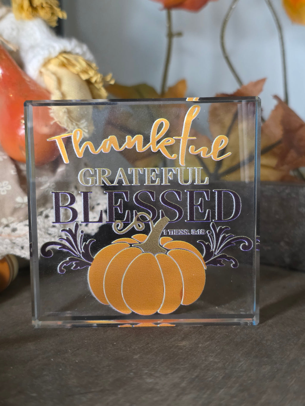 Thankful Grateful Blessed Acrylic Block Sign – Fall Décor